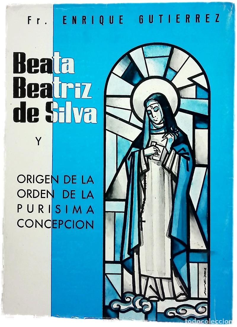 Livres: Vida de la B. Beatriz de Silva y or&iacute;genes de la Inmaculada Concepci&oacute;n