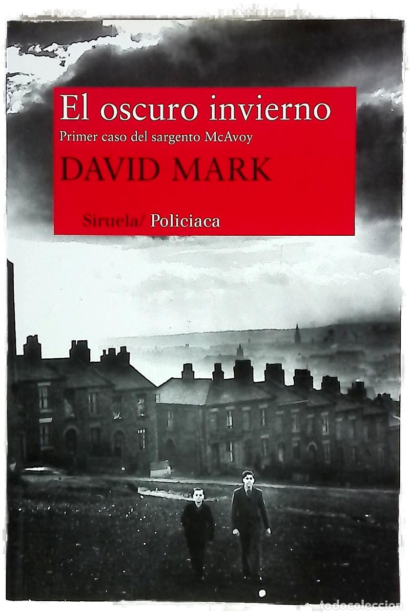 Libri di seconda mano: El oscuro invierno : primer caso del sargento McAvoy
