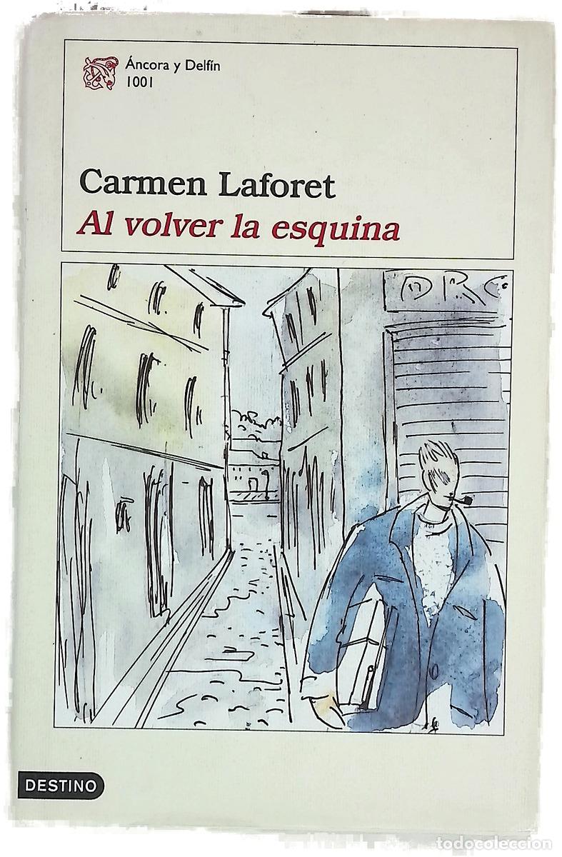 Libri di seconda mano: Al volver la esquina - Laforet, Carmen; Cerezales, Cristina; Cerezales Laforet, Agust&iacute;n; Rol&oacute;n Ba...