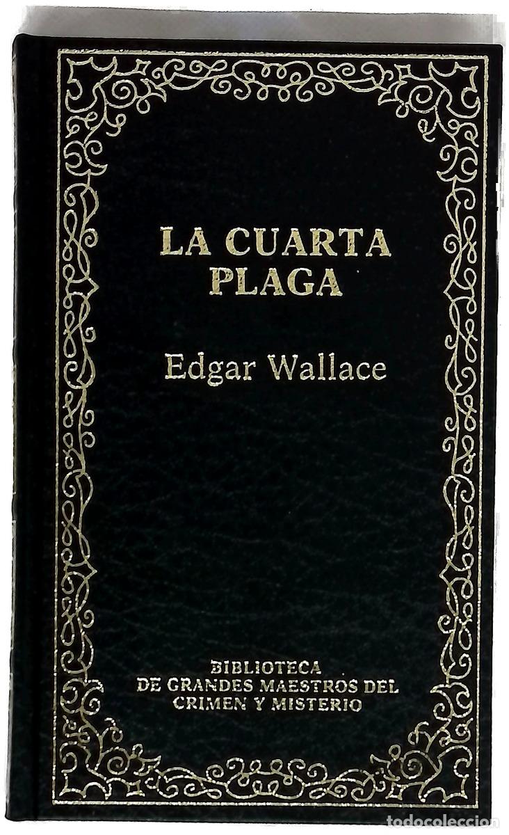 Libros: La cuarta plaga - Wallace, Edgar; L&aacute;zaro Ros, Amando