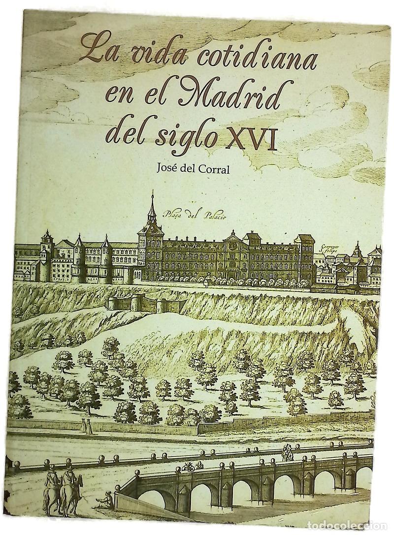 B&uuml;cher: La vida cotidiana en el Madrid del siglo XVI