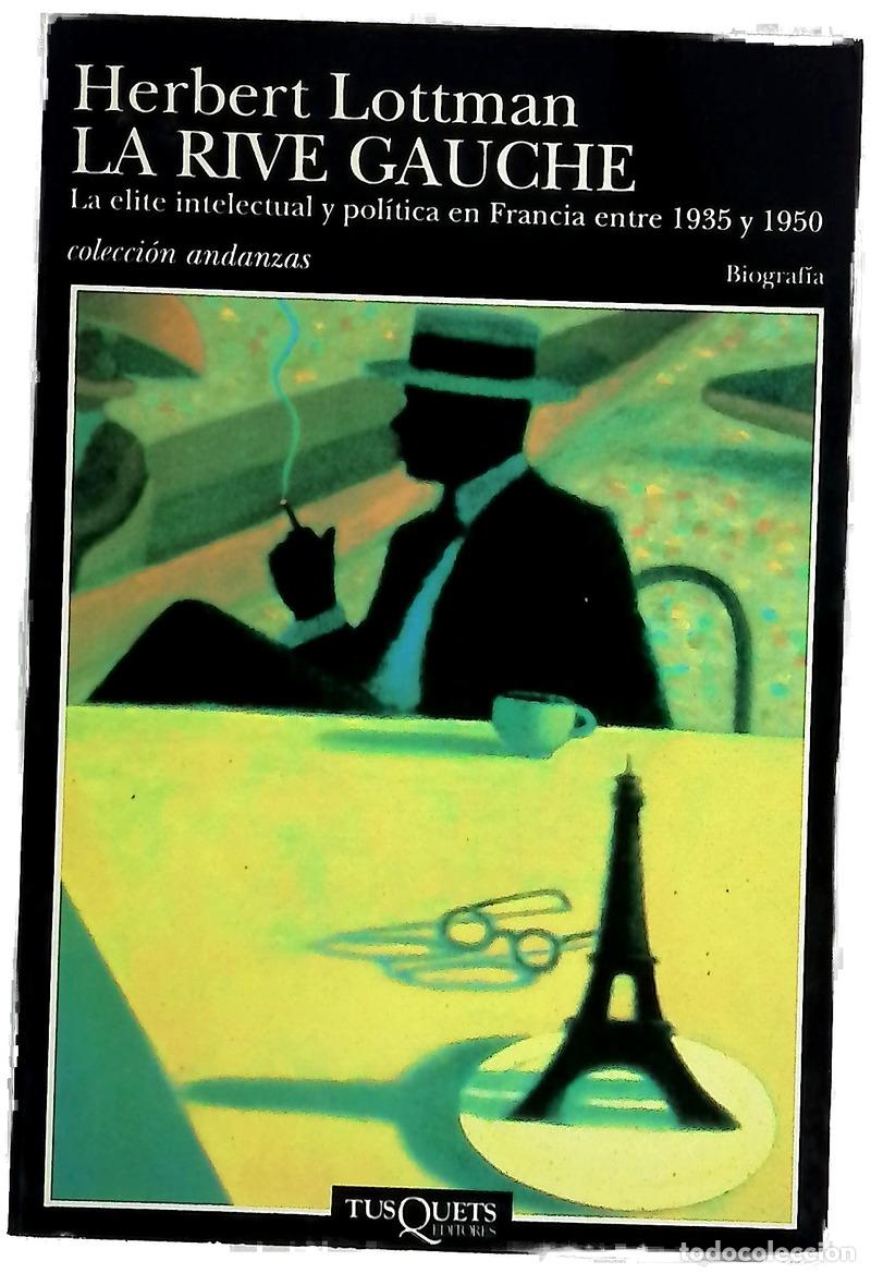 books: La Rive Gauche la &eacute;lite intelectual y pol&iacute;tica en Francia entre 1935 y 1950