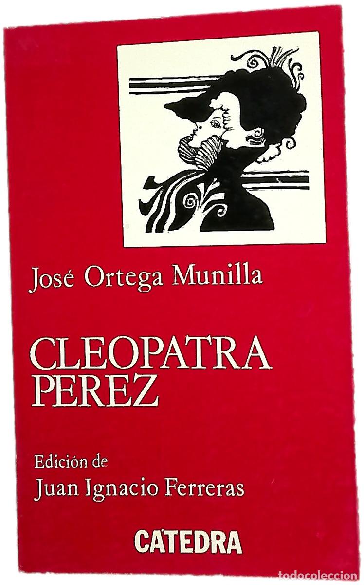 books: Cleopatra P&eacute;rez - Ortega Munilla, Jos&eacute;; Ferreras, Juan Ignacio