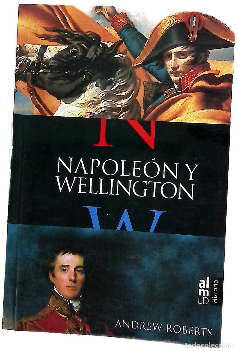 B&uuml;cher: Napole&oacute;n y Wellington - Roberts, Andrew