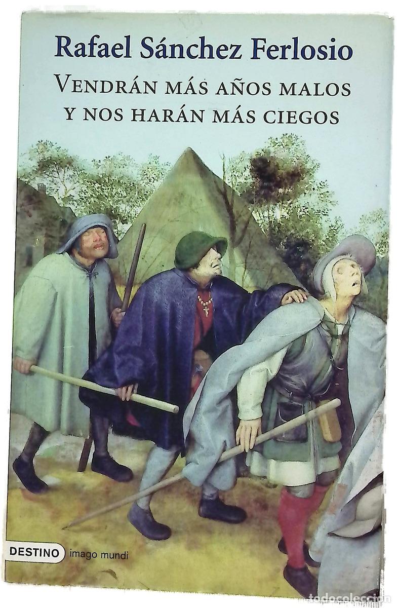 B&uuml;cher: Vendr&aacute;n m&aacute;s a&ntilde;os malos y nos har&aacute;n m&aacute;s ciegos