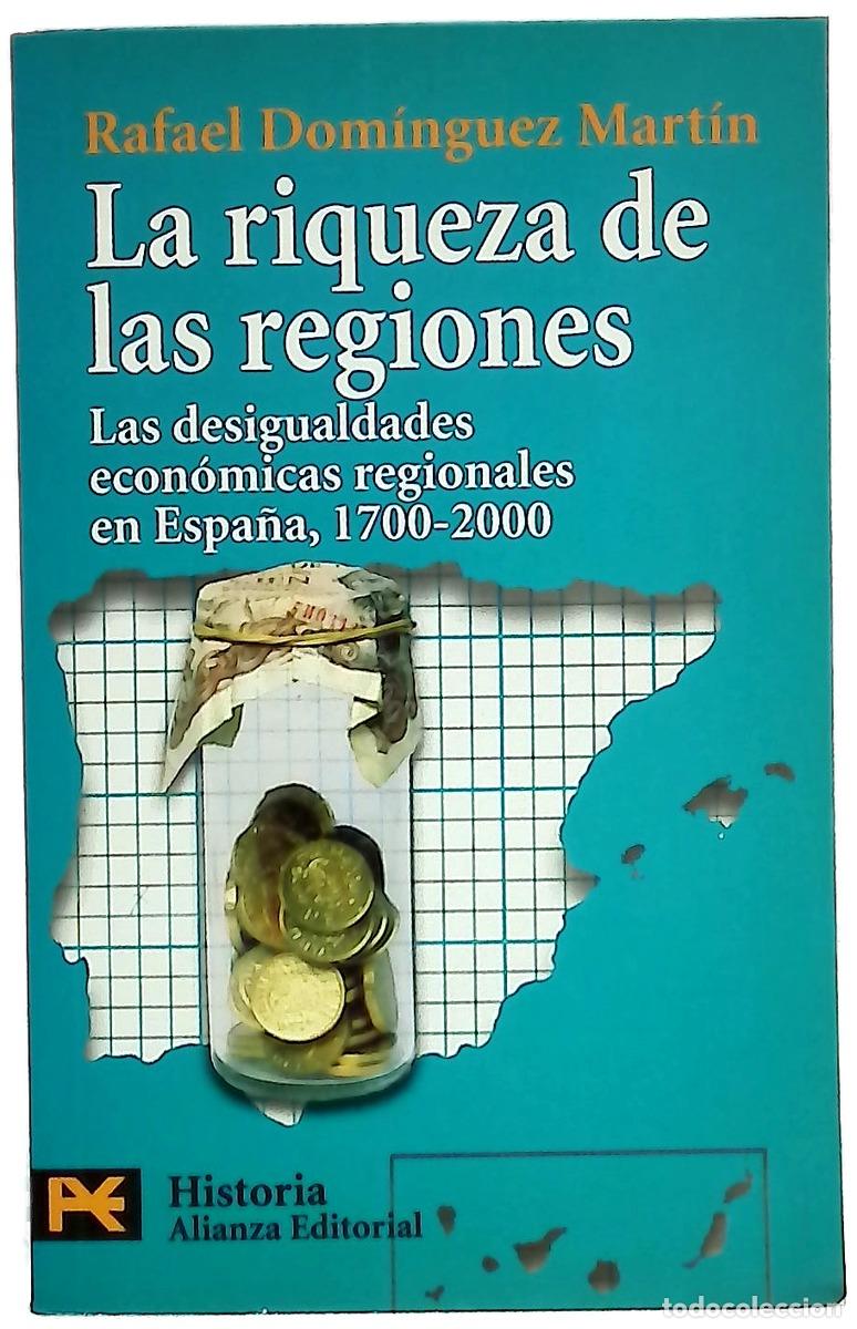 B&uuml;cher: La riqueza de las regiones las desigualdades econ&oacute;micas regionales en Espa&ntilde;a, 1700-2000