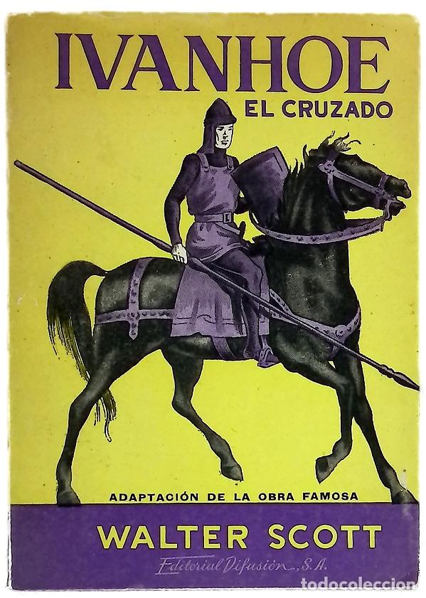 B&uuml;cher: Ivanhoe El Cruzado. Adaptaci&oacute;n de la obra famosa