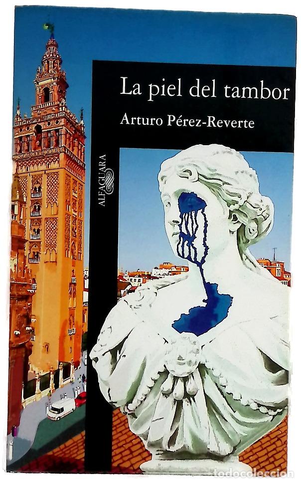 Libros: La piel del tambor - P&eacute;rez-Reverte, Arturo