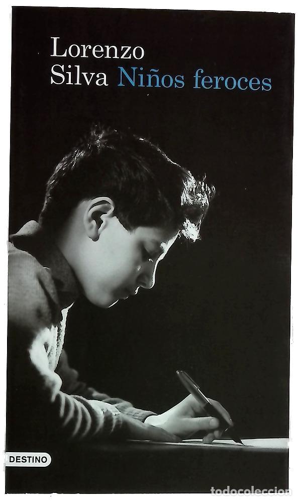 Libros: Ni&ntilde;os feroces - Silva, Lorenzo