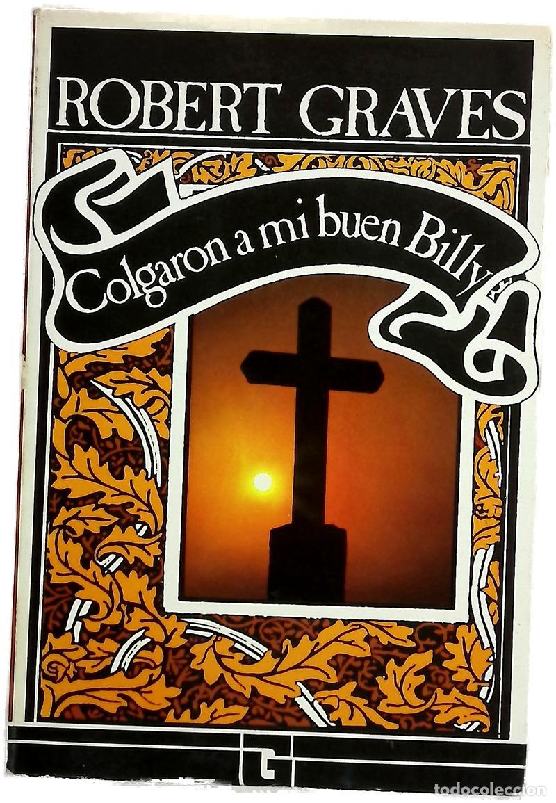 Libros: Colgaron a mi buen Billy - Graves, Robert