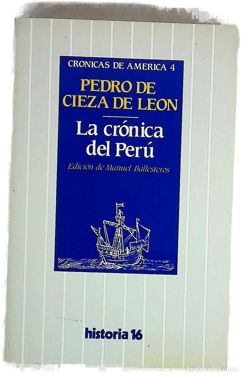 Libros: La cr&oacute;nica del Per&uacute; - Cieza de Le&oacute;n, Pedro; Ballesteros Gaibrois, Manuel