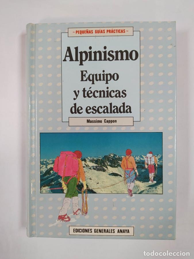 B&uuml;cher: ALPINISMO. Equipo y t&eacute;cnicas de escalada. - M&aacute;ssimo CAPPON. TDK176