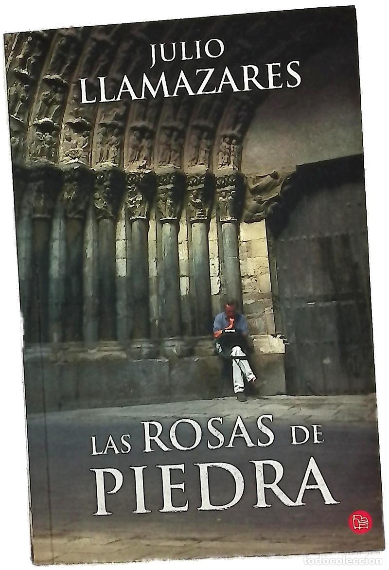 Livres: Las rosas de piedra - Llamazares, Julio