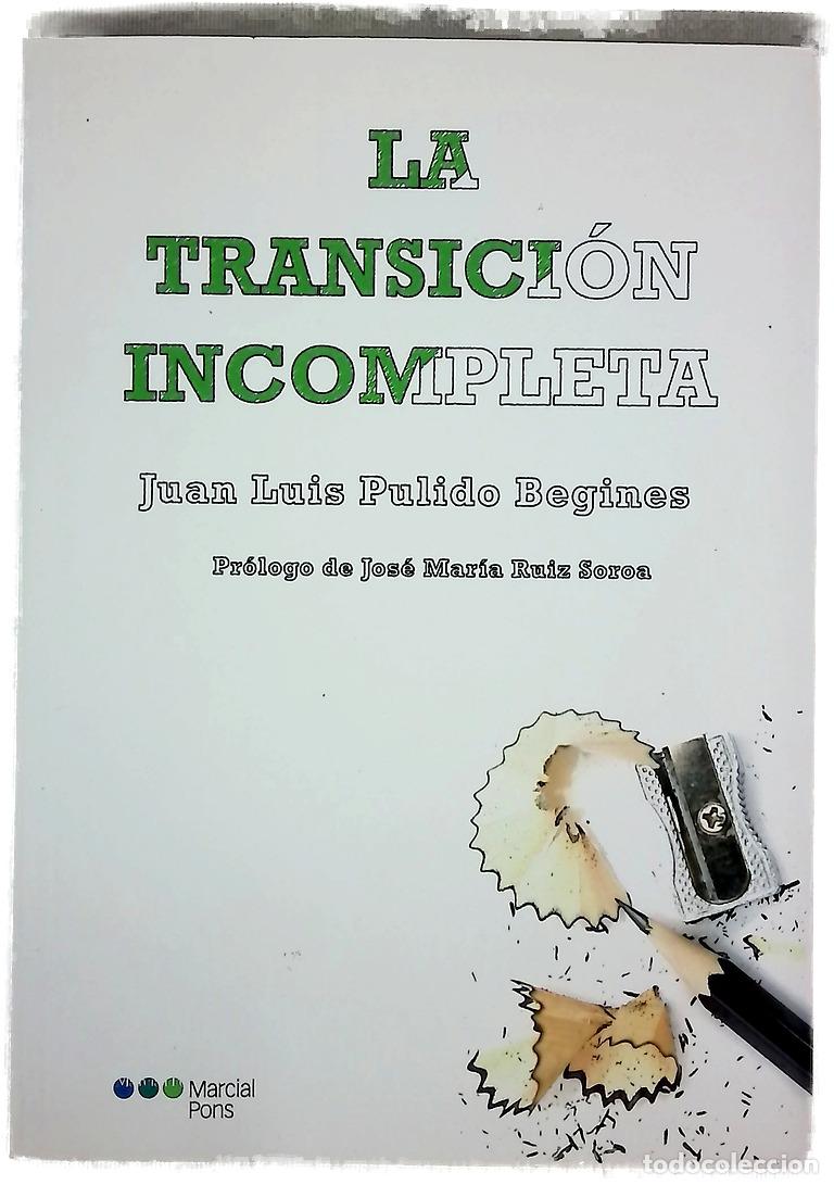 Livres: La transici&oacute;n incompleta - Pulido Begines, Juan Luis