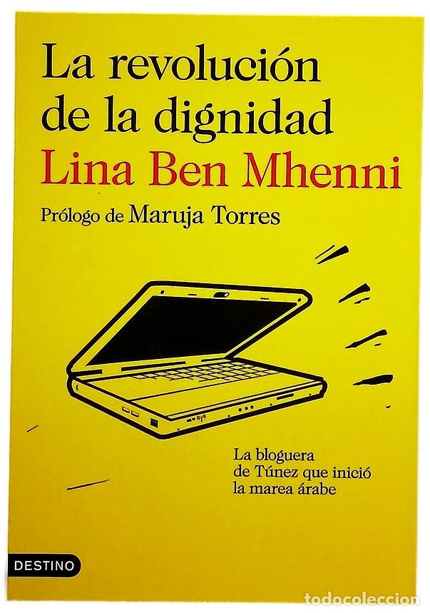 Livres: La revoluci&oacute;n de la dignidad : la bloguera de T&uacute;nez que inici&oacute; la marea &aacute;rabe