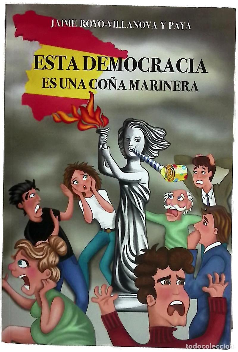 Libri di seconda mano: Esta democracia es una co&ntilde;a marinera