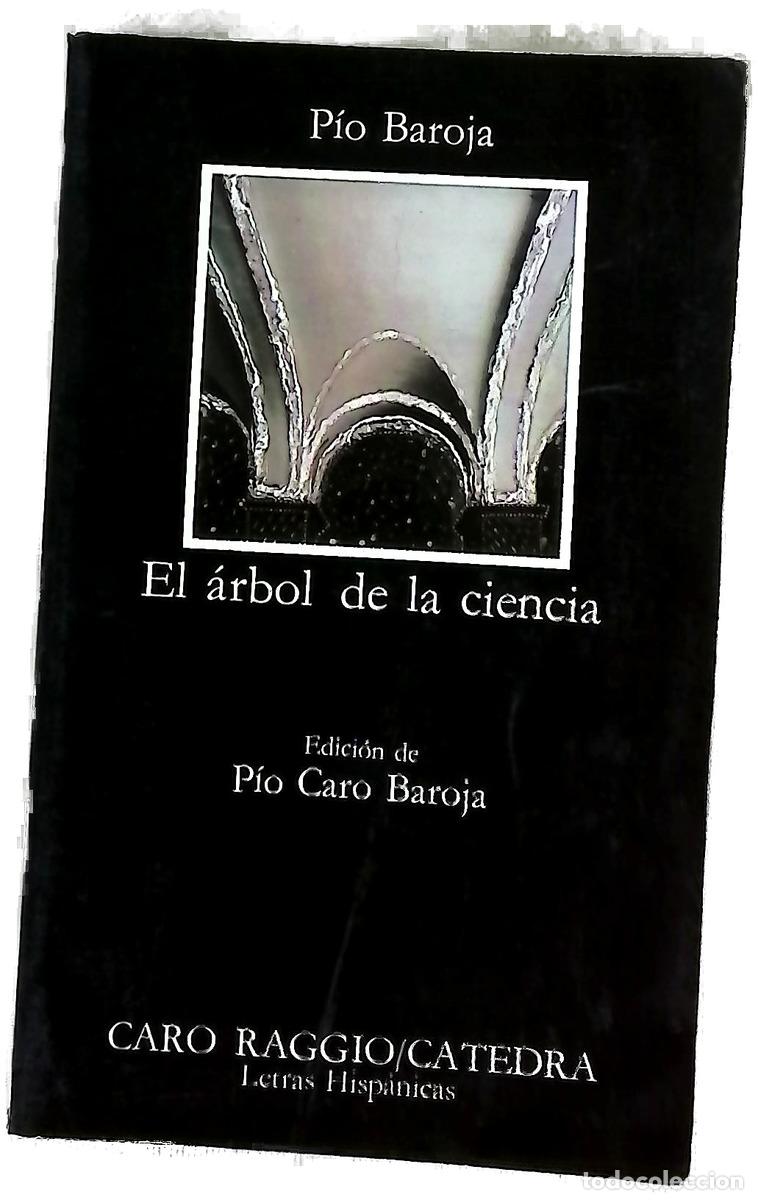 Libri di seconda mano: El &aacute;rbol de la ciencia - Baroja, P&iacute;o; Caro Baroja, P&iacute;o