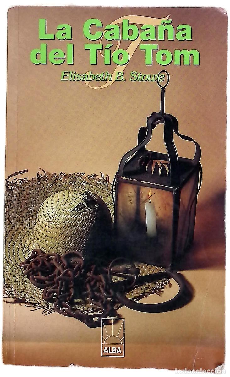 Libri di seconda mano: La caba&ntilde;a del t&iacute;o Tom - Stowe, Harriet Beecher