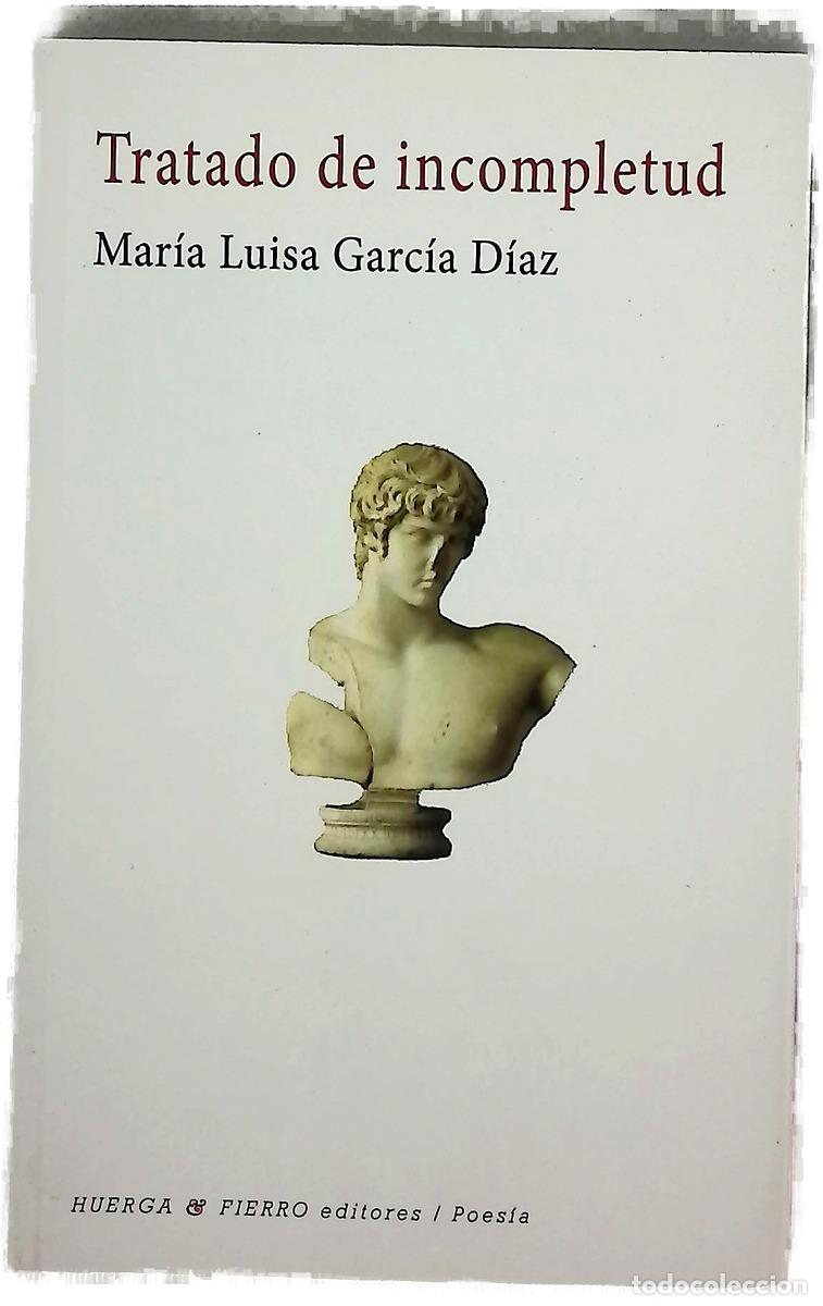 B&uuml;cher: Tratado de incompletud - Garc&iacute;a D&iacute;az, Mar&iacute;a Luisa