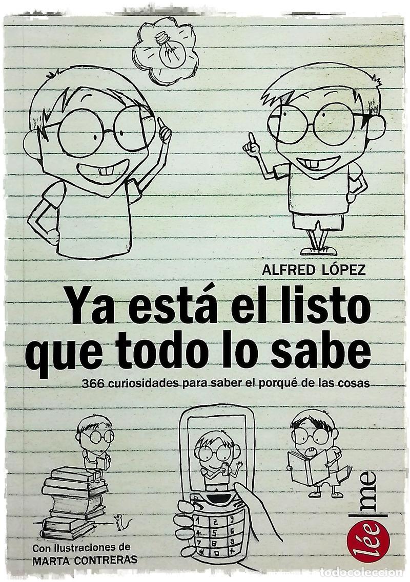 B&uuml;cher: Ya est&aacute; el listo que todo lo sabe : 366 curiosidades para saber el porqu&eacute; de las cosas