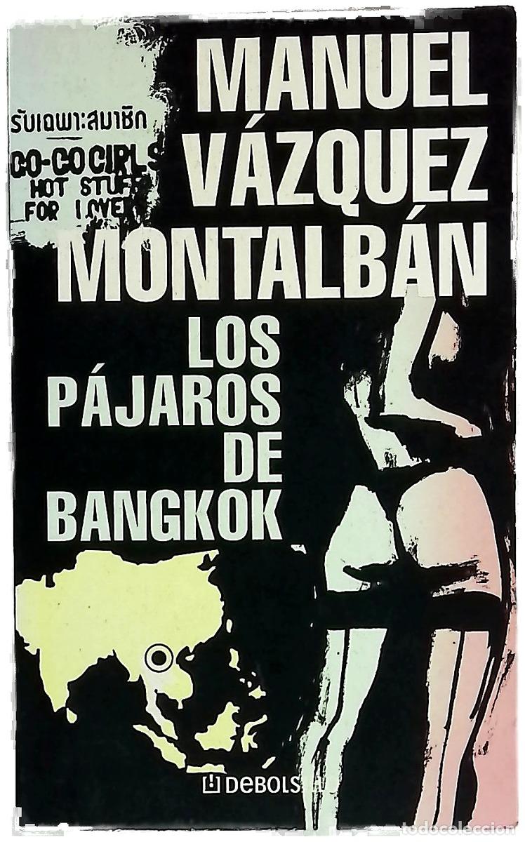 B&uuml;cher: Los p&aacute;jaros de Bangkok - V&aacute;zquez Montalb&aacute;n, Manuel