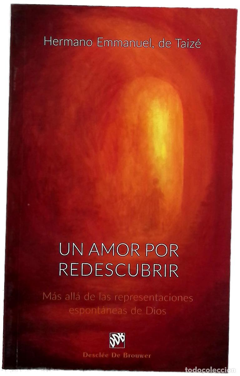 Libri di seconda mano: Un amor por redescubrir : m&aacute;s all&aacute; de las representaciones espont&aacute;neas de Dios
