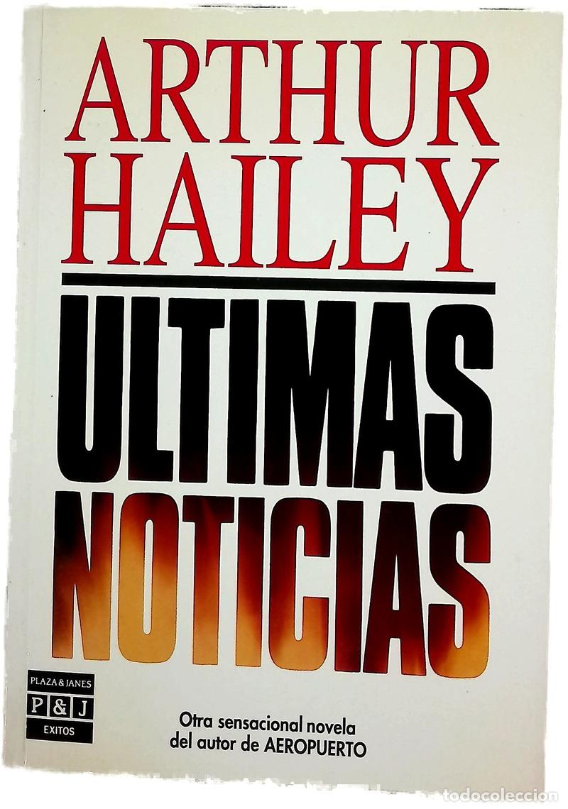 Livros em segunda m&atilde;o: &Uacute;ltimas noticias - Hailey, Arthur; Lago Jaraiz, Nuria