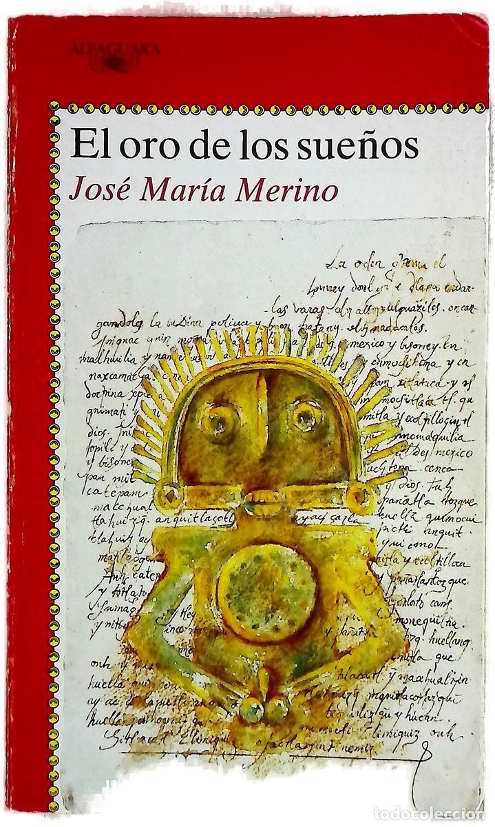 Livros em segunda m&atilde;o: El oro de los sue&ntilde;os cr&oacute;nica de las aventuras verdaderas de Miguel Villac&eacute; Y&oacute;latl novelada por Jo...