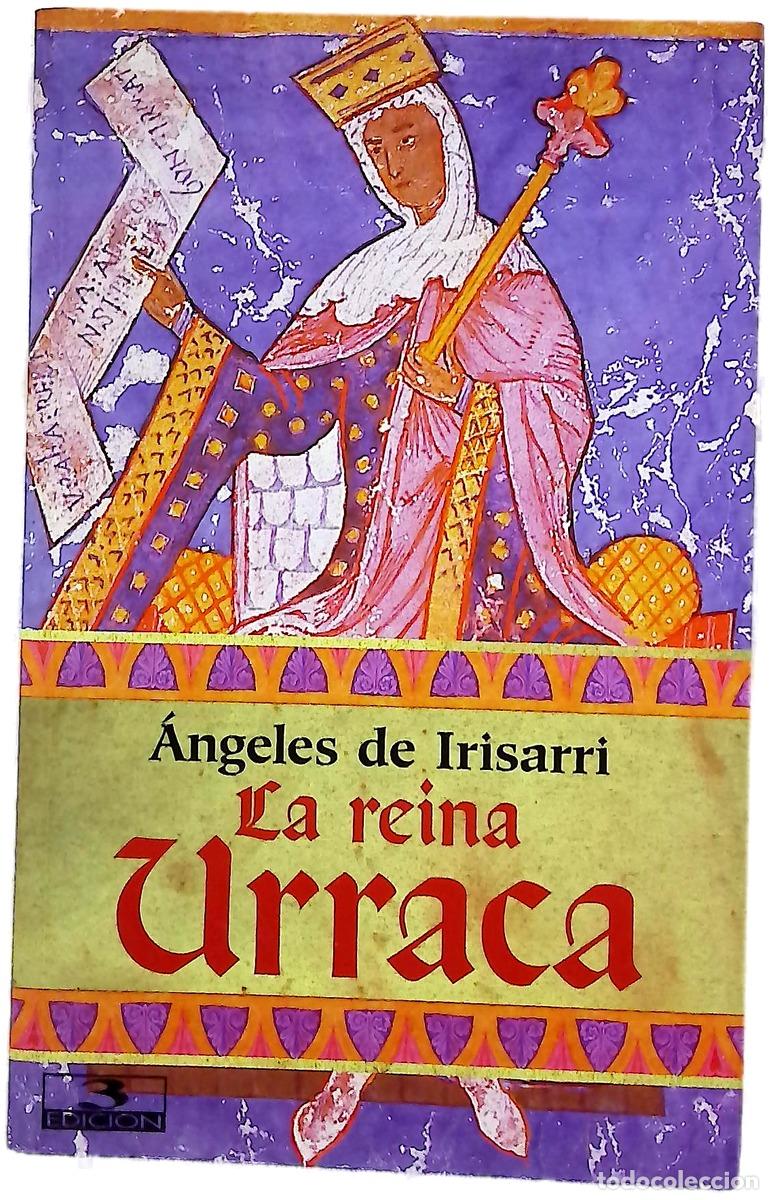 Livres: La reina Urraca - Irisarri, &Aacute;ngeles de
