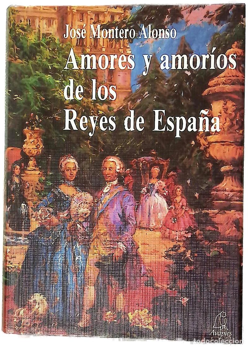 Livres: Amores y amor&iacute;os de los reyes de Espa&ntilde;a
