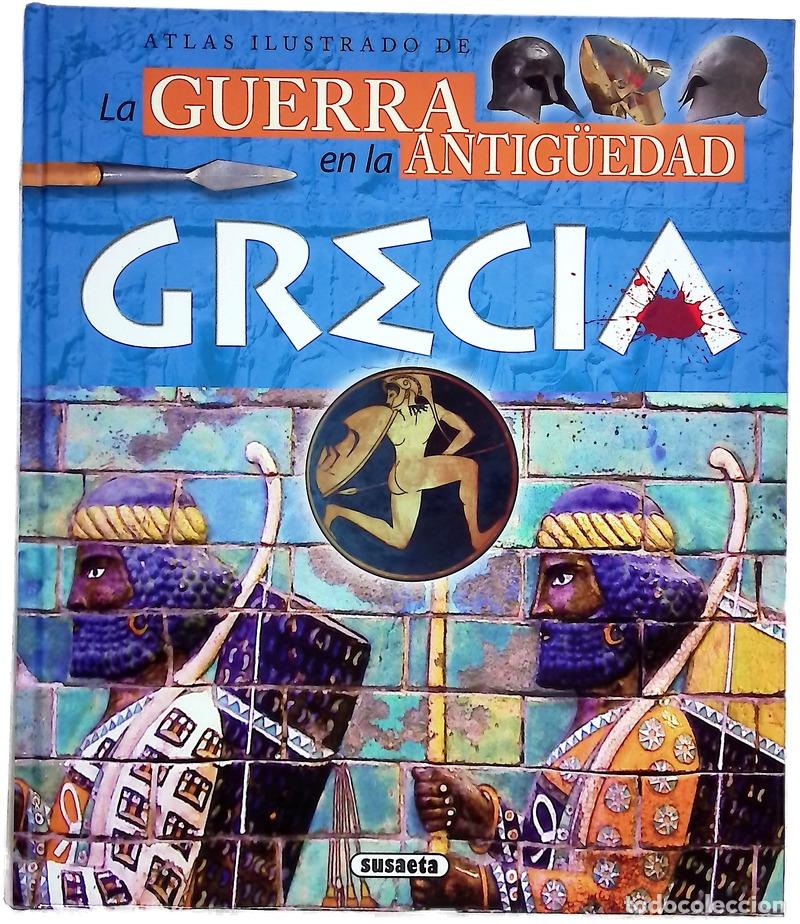 Livres: Atlas ilustrado de la guerra en la Antig&uuml;edad : Grecia