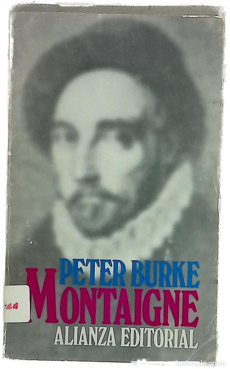 Livres: Montaigne - Burke, Peter; Pe&ntilde;a, Vidal