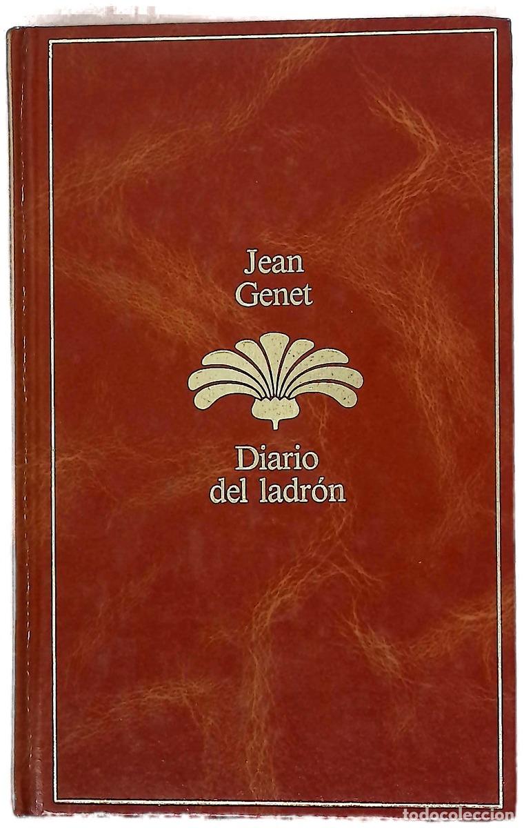 Livres: Diario del ladr&oacute;n - Genet, Jean; Gallego Urrutia, Mar&iacute;a Teresa; Reverte Cejudo, Mar&iacute;a Isabel