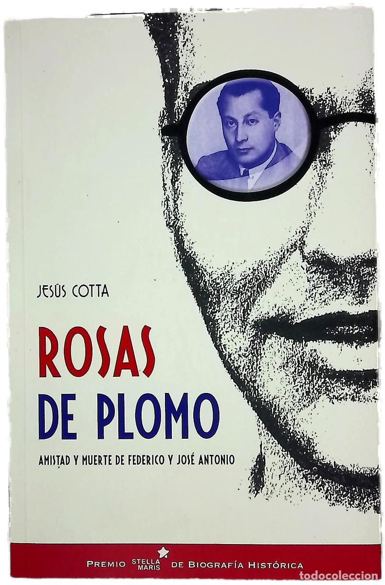 Livres: Rosas de plomo : amistad y muerte de Federico y Jos&eacute; Antonio