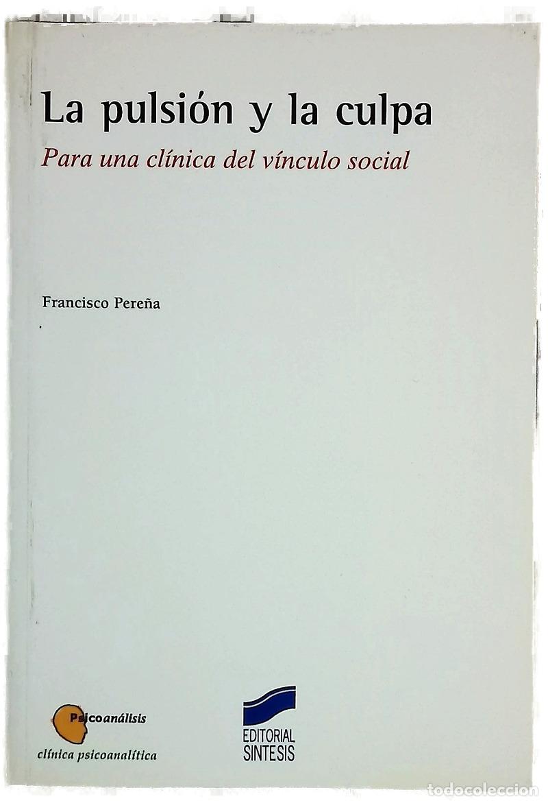 Livres: La pulsi&oacute;n y la culpa para una cl&iacute;nica del v&iacute;nculo social