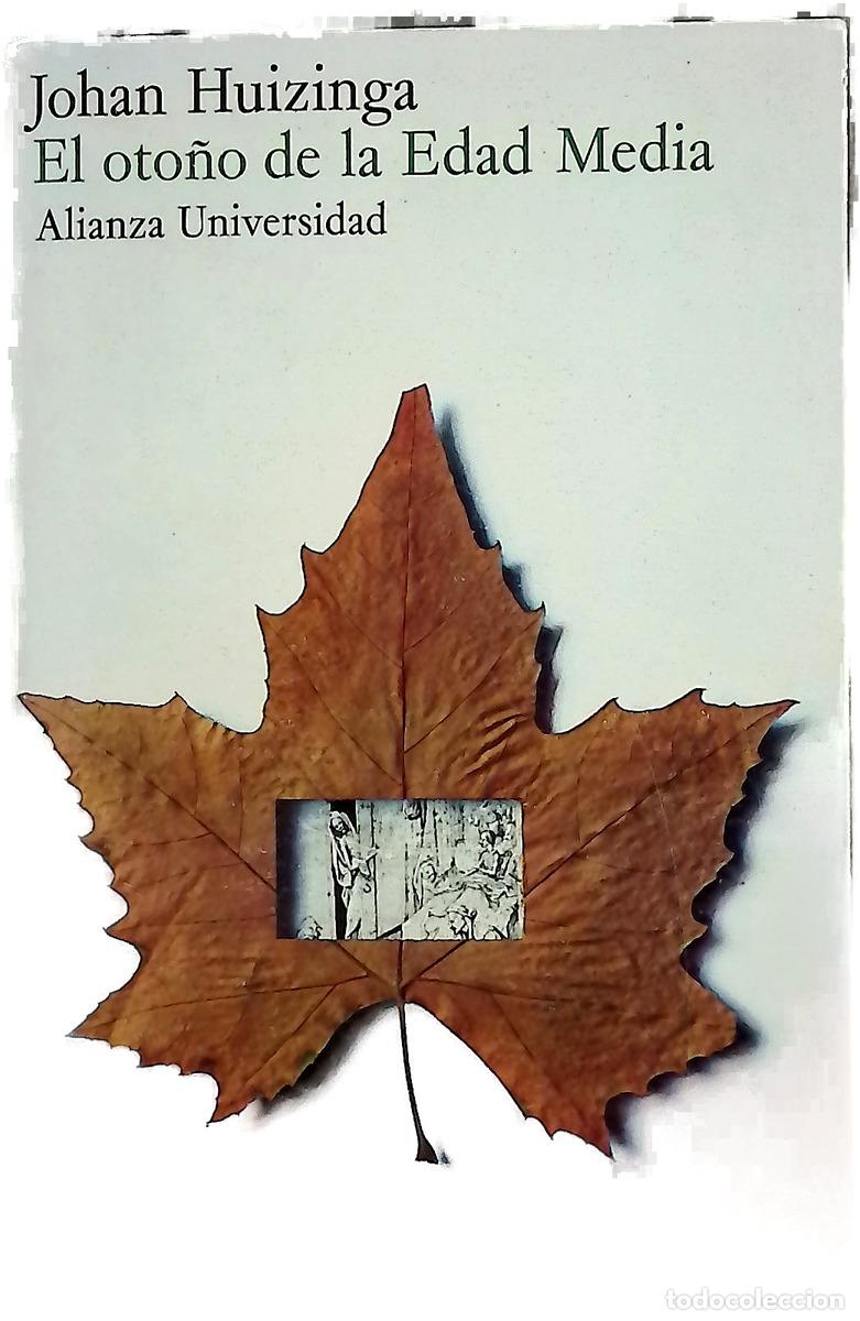 Libros: El oto&ntilde;o de la Edad Media estudio sobre la forma de la vida y del esp&iacute;ritu durante los siglos XIV...