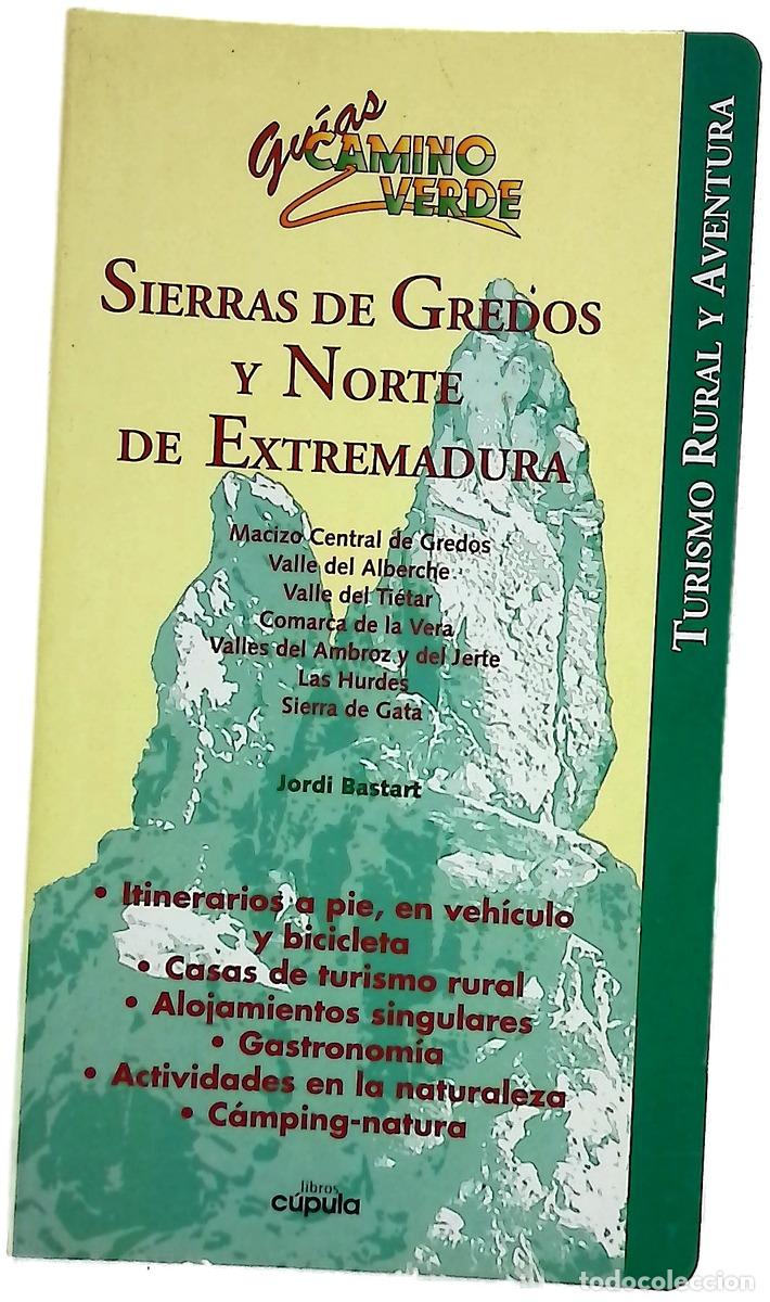 Libros: Sierras de Gredos y norte de Extremadura turismo rural y aventura : macizo central de Gredos, val...