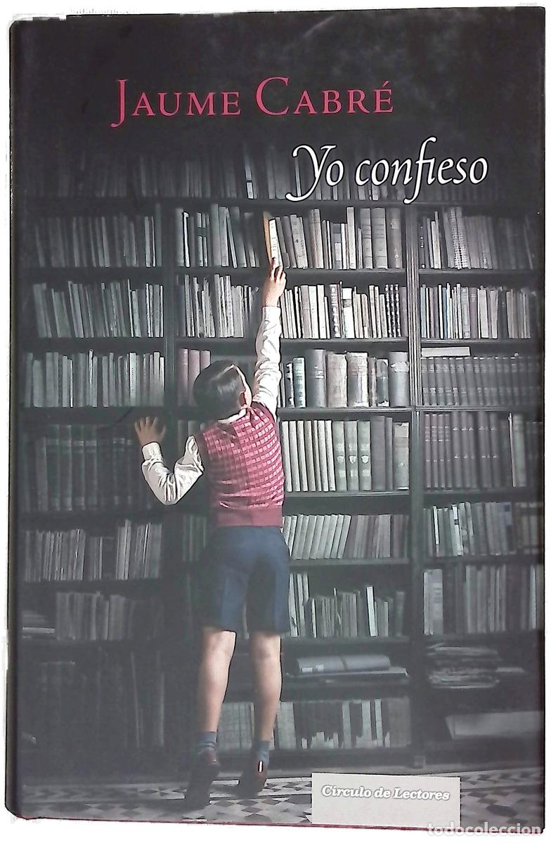 Libros: Yo confieso - Cabr&eacute;, Jaume; Carde&ntilde;oso, Concha