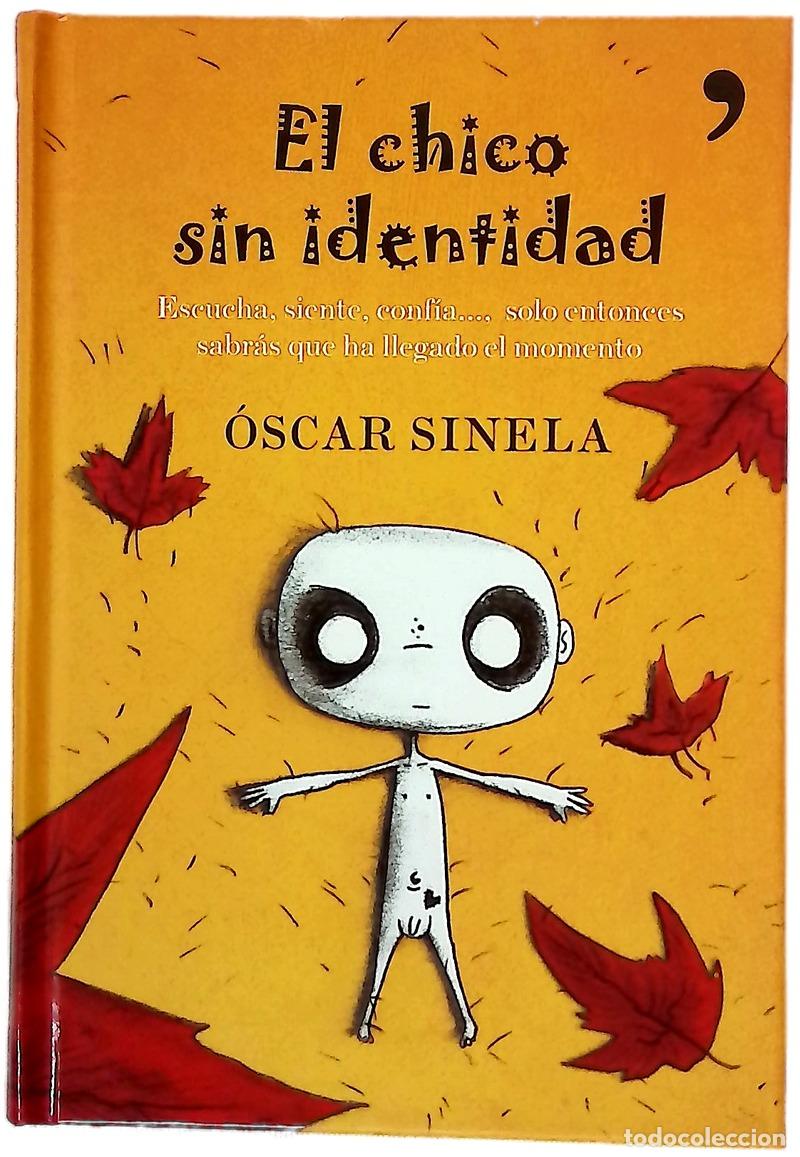 books: El chico sin identidad escucha, siente, conf&iacute;a--, solo entonces sabr&aacute;s que ha llegado el momento