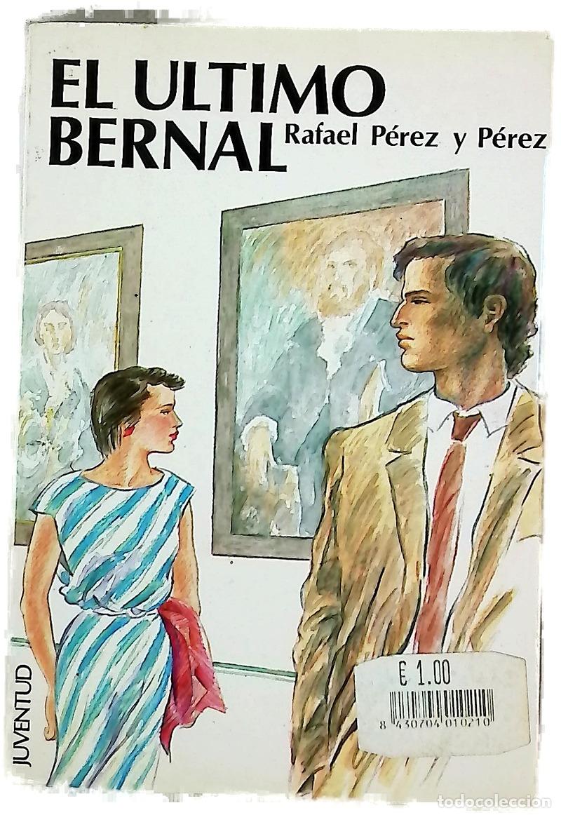 B&uuml;cher: El &uacute;ltimo Bernal - P&eacute;rez y P&eacute;rez, Rafael