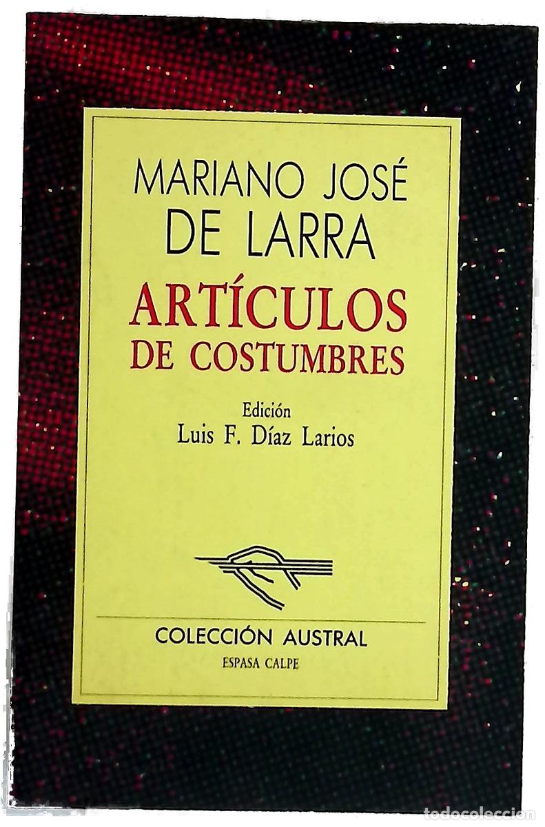 Libros: Art&iacute;culos de costumbres - Larra, Mariano Jos&eacute; de; D&iacute;az Larios, Luis F