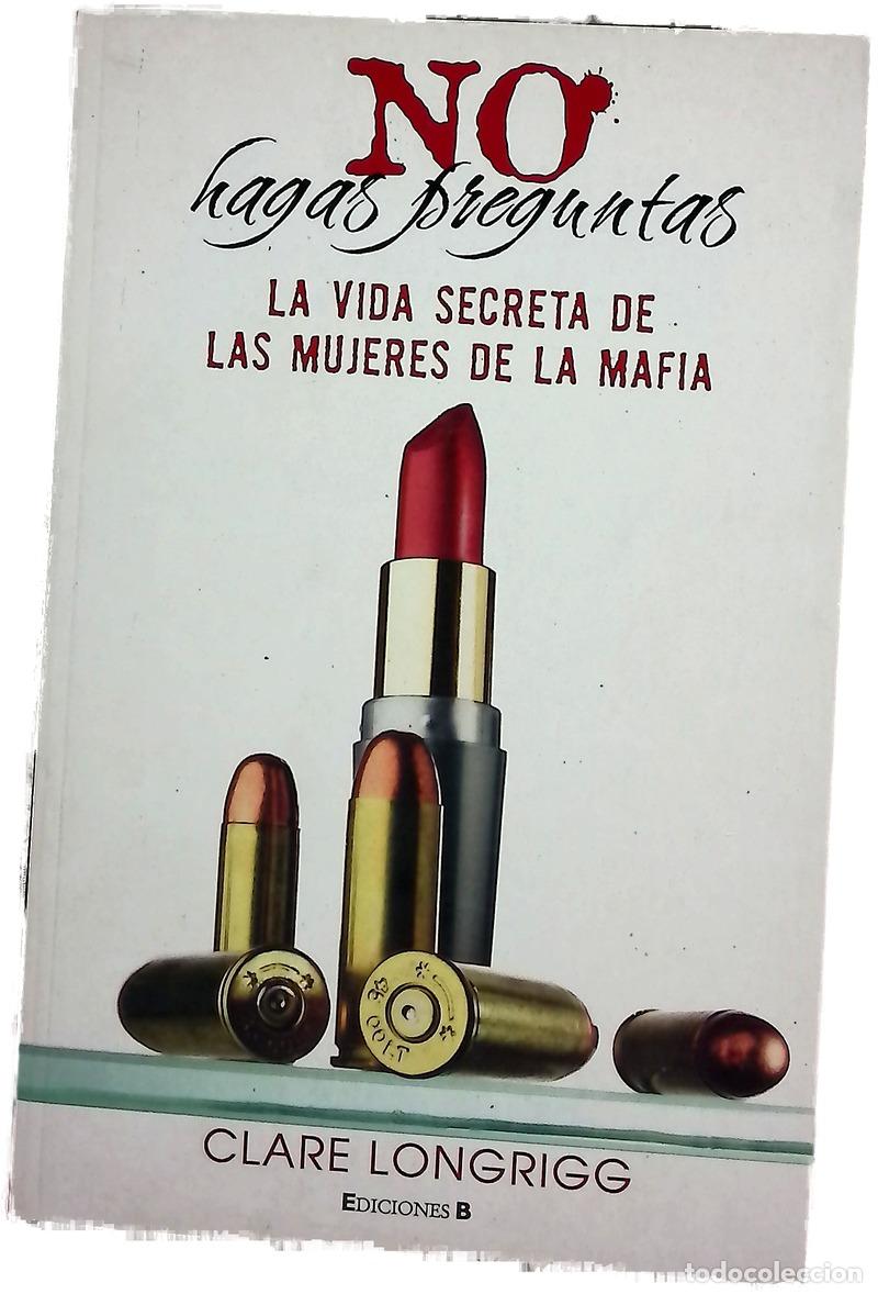 Libros: No hagas preguntas la vida secreta de las mujeres de la mafia