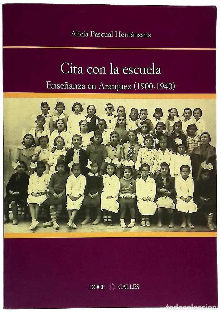 Libros: Cita con la escuela ense&ntilde;anza en Aranjuez (1900-1940)