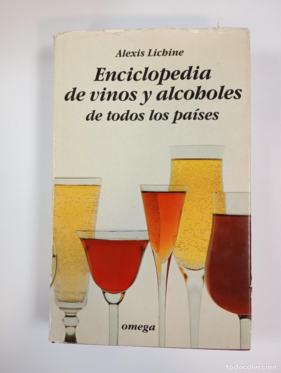 Libros: Enciclopedia de vinos y alcoholes de todos los pa&iacute;ses. - Alexis Lichine. TDK691