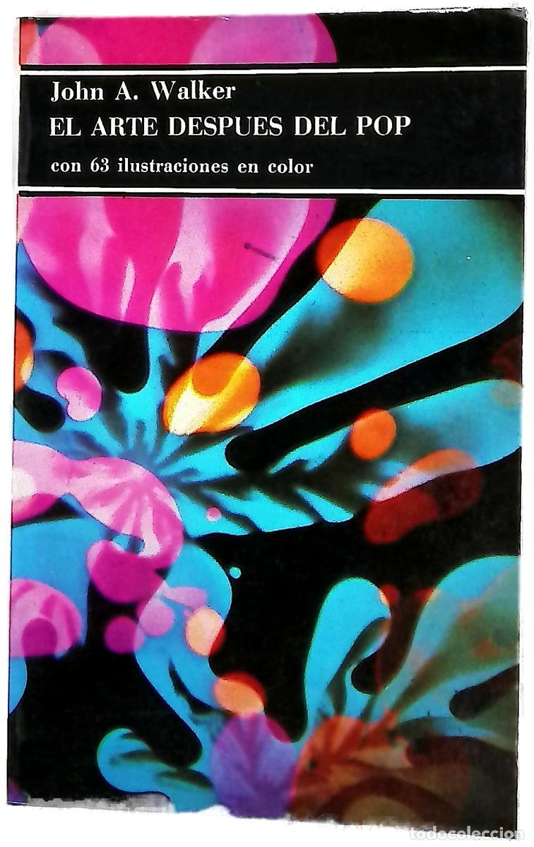 Livros em segunda m&atilde;o: El arte despu&eacute;s del Pop - Walker, John Albert