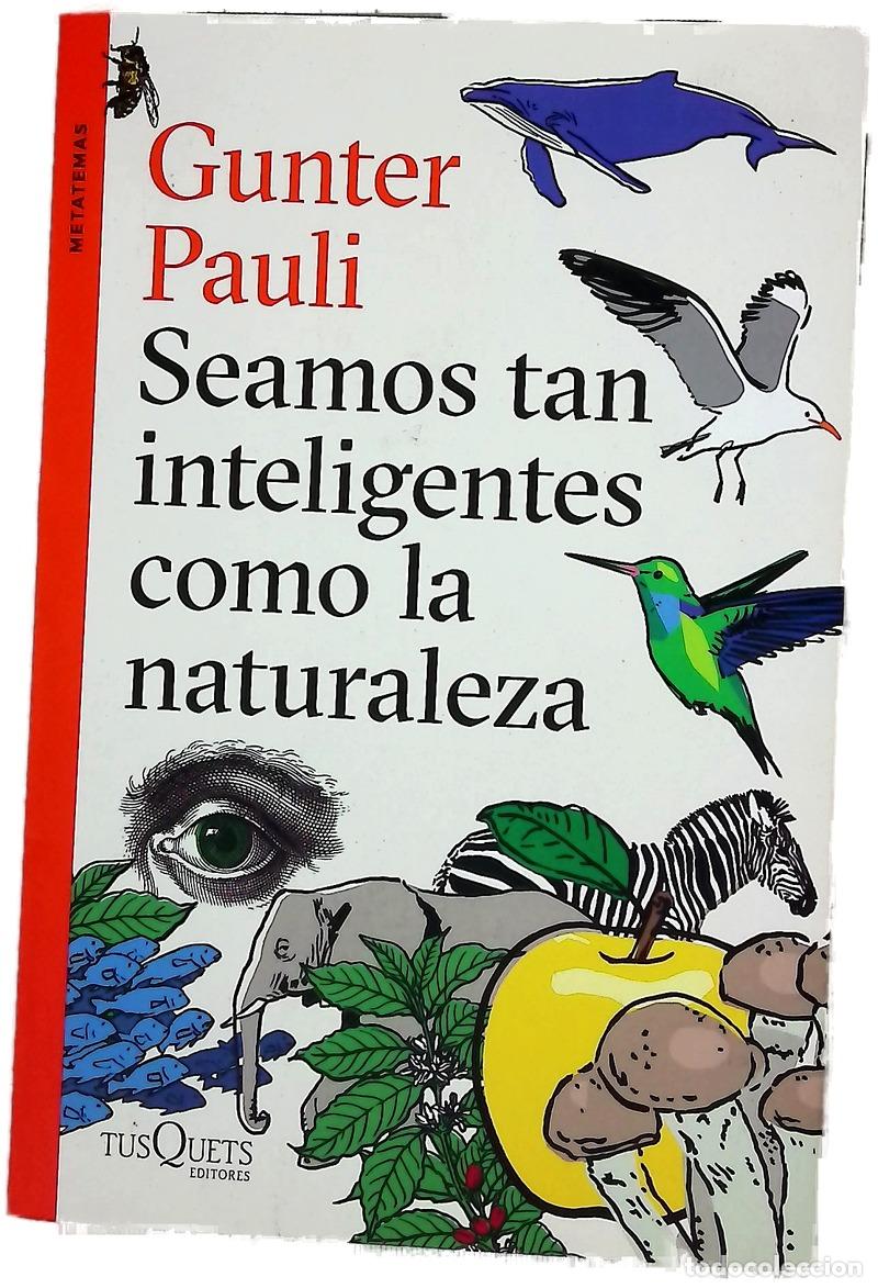 Livres: Seamos tan inteligentes como la naturaleza : agricultura tridimensional otras doce tendencias imp...