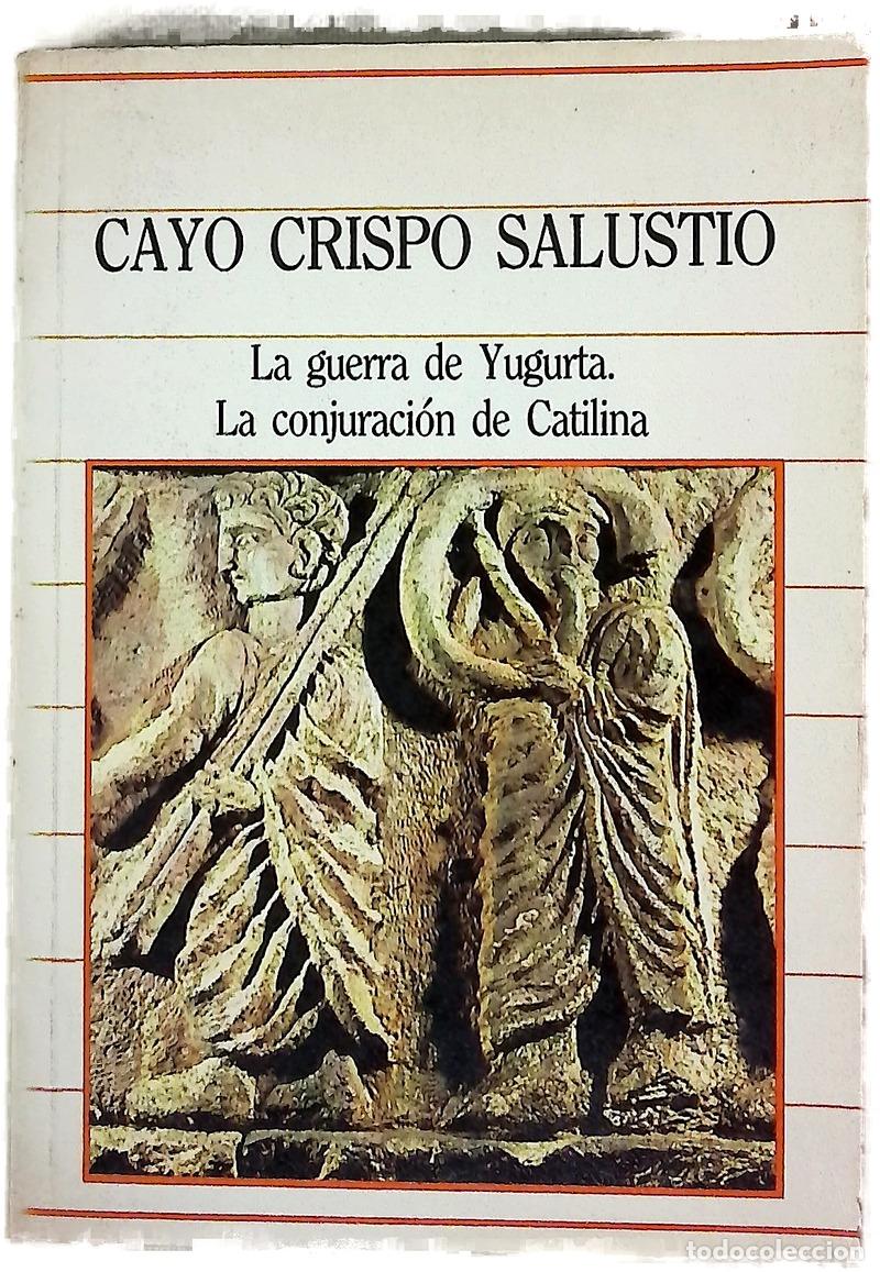 Livres: La guerra de Yugurta - Salustio Crispo, Cayo; Torrens B&eacute;jar, Jos&eacute;