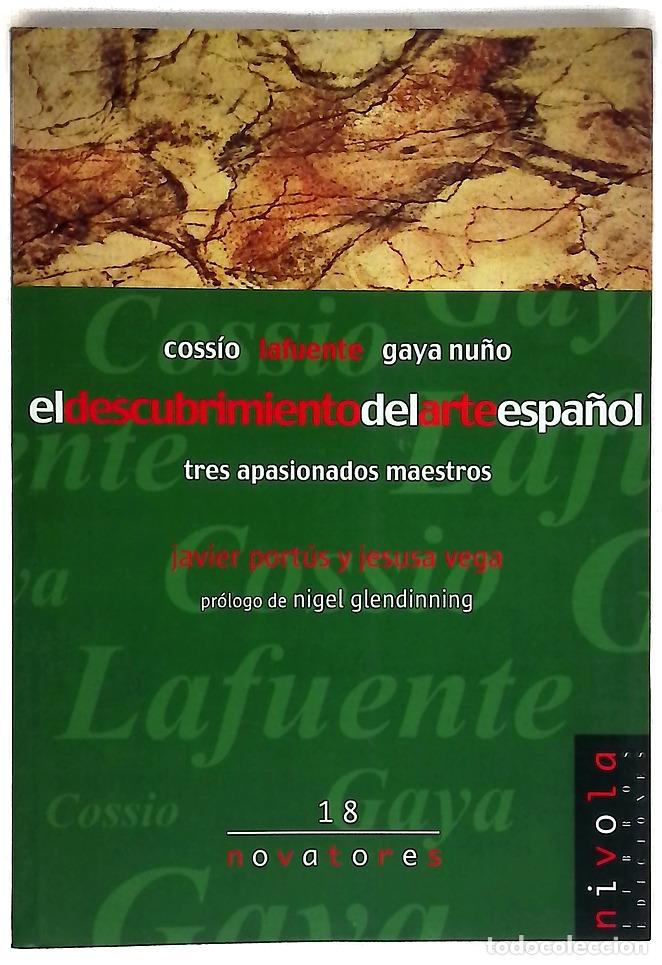 Livres: El descubrimiento del arte espa&ntilde;ol tres apasionados maestros : Coss&iacute;o, Lafuente, Gaya Nu&ntilde;o