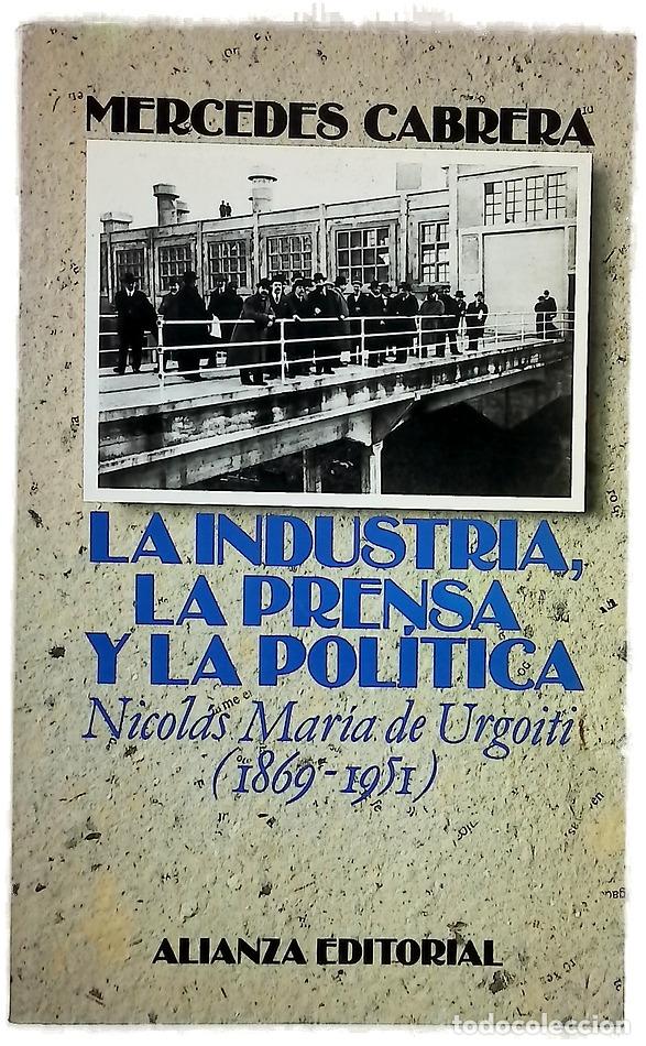 Livros em segunda m&atilde;o: La industria, la prensa y la pol&iacute;tica Nicol&aacute;s M&ordf; de Urgoiti (1869-1951)