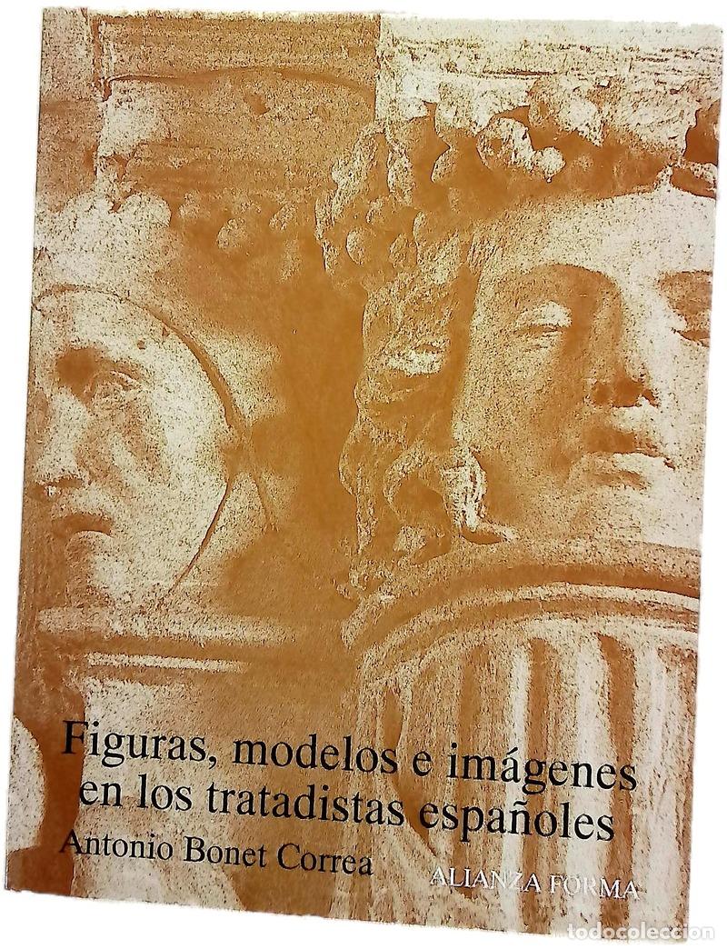 Livros em segunda m&atilde;o: Figuras, modelos e im&aacute;genes en los tratadistas espa&ntilde;oles